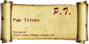 Pap Titusz névjegykártya